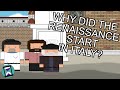 Why Did The Renaissance Start In Italy Short Animated Documentary