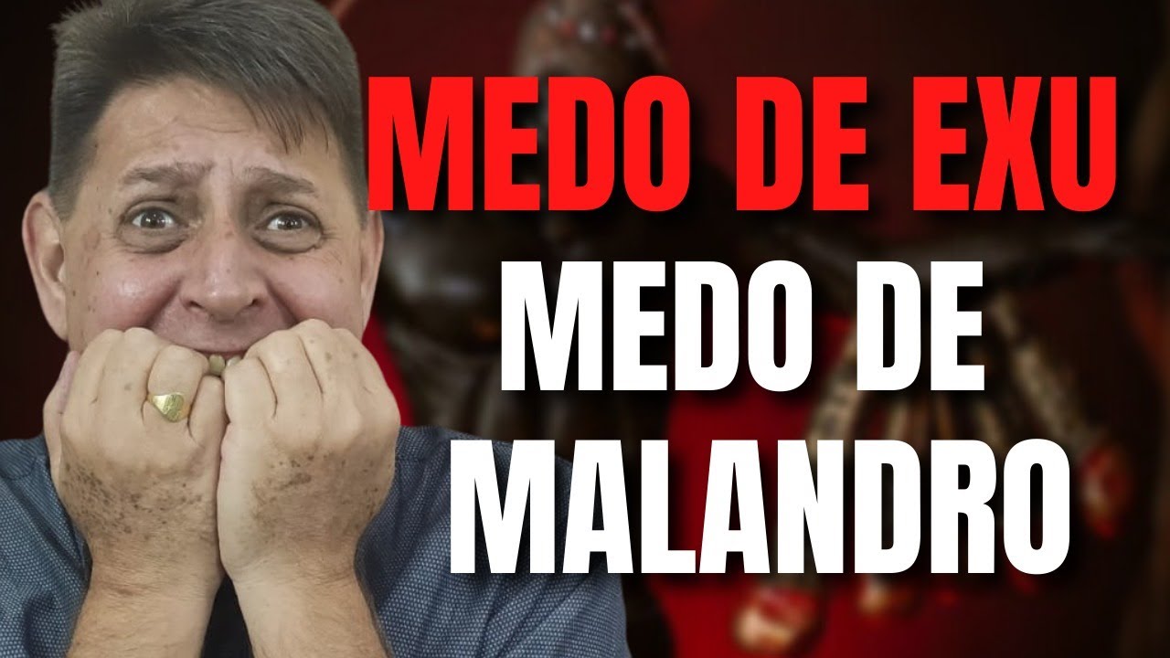 Medo de Exu | Medo de Malandro