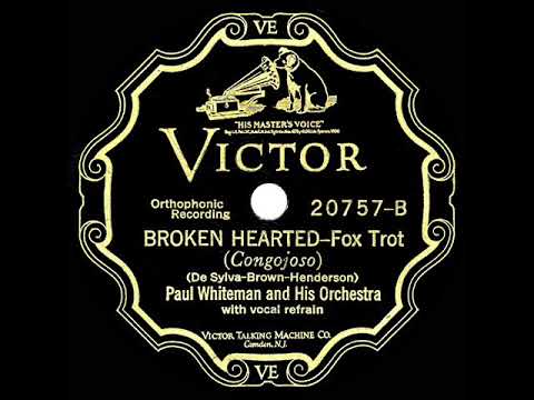 1927 HITS ARCHIVE: Broken Hearted - Paul Whiteman (vocal trio)