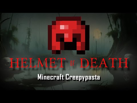 Minecraft Creepypasta | HELMET OF DEATH