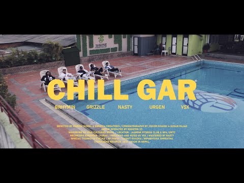 Chill Gar [feat. Brhymin, Grizzle, Nasty, Urgen & V$X]