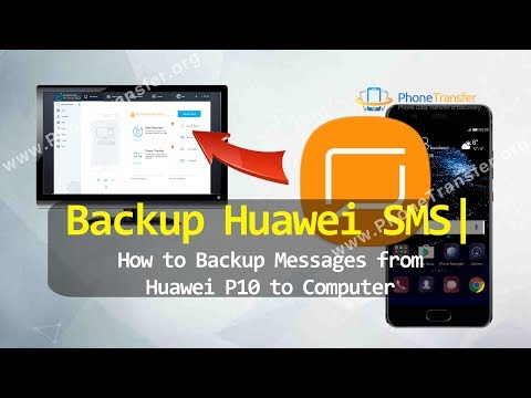 Backup Huawei SMS - How to Backup Messages from Huawei P10 to Computer