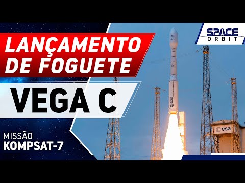 VEGA C ROCKET LAUNCH - KOMPSAT-7