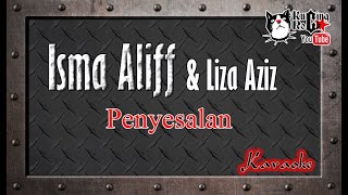 Download lagu Isma Alif & Liza Aziz Penyesalan Karaoke No Vocal mp3