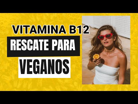 Obteniendo suficiente vitamina B12 en una dieta basada en VEGETALES