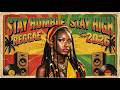 ROOTS REGGAE 2026 Stay Humble Stay High Positive Reggae Roots 2026 ZION PRODUCER