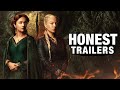 Honest Trailers House Of The Dragon