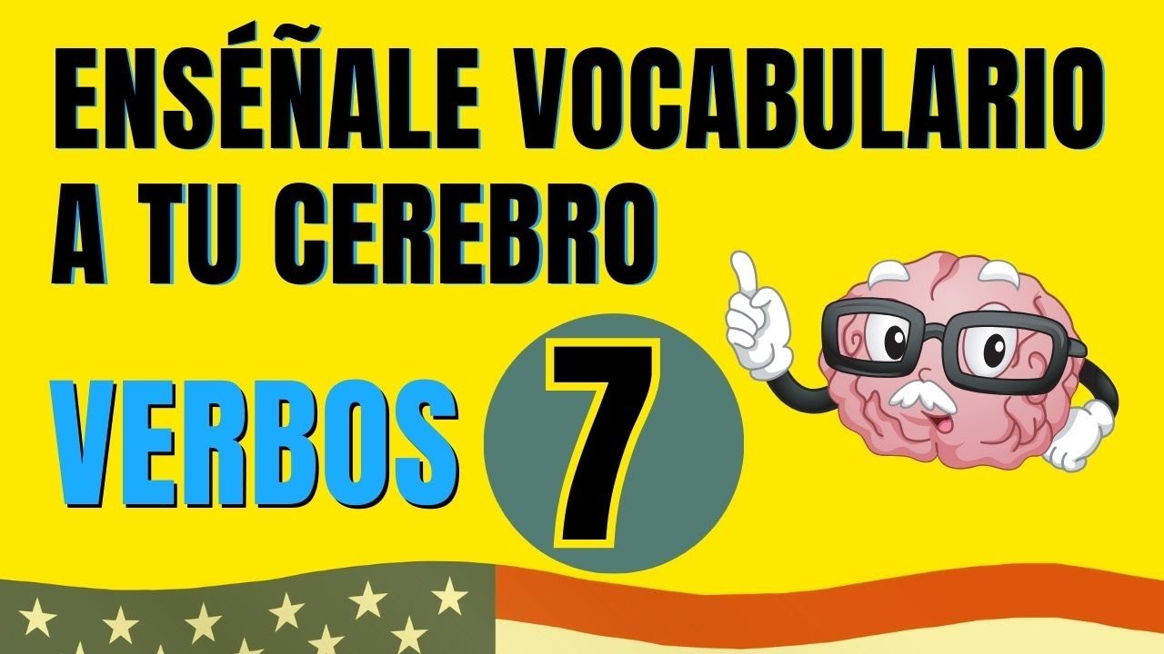 🧠 Enséñale Vocabulario De Inglés A Tu Cerebro. Verbos 7 ✅