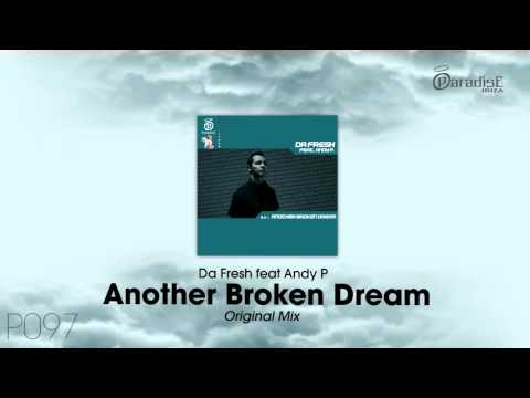 Da Fresh feat. Andy P - Another Broken Dream (Original Mix)