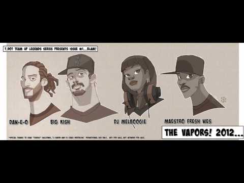 Dan-e-o, Big Kish, Maestro Fresh Wes, DJ MelBoogie - Vapors