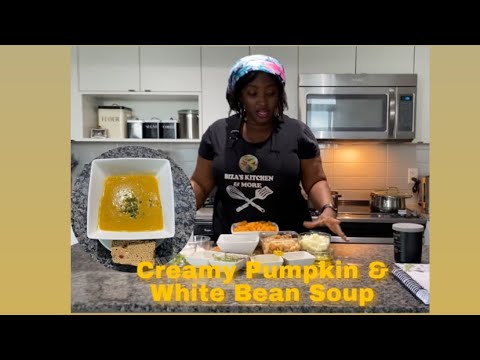 CREAMY PUMPKIN & WHITE BEAN SOUP | HOW TO MAKE | BIZA’S KITCHEN AND MORE