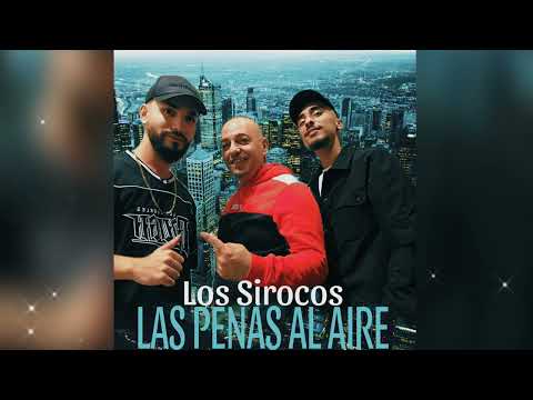 LOS SIROCOS - LAS PENAS AL AIRE
