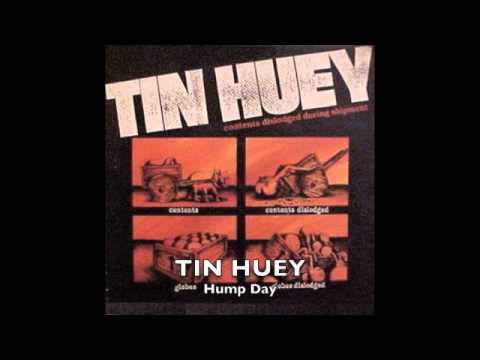 TIN HUEY - Hump Day