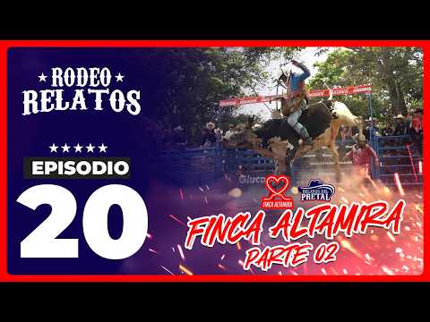 Rodeo Relatos - Episodio #19 Parte 02 | Finca Altamira, Taxisco, Santa Rosa