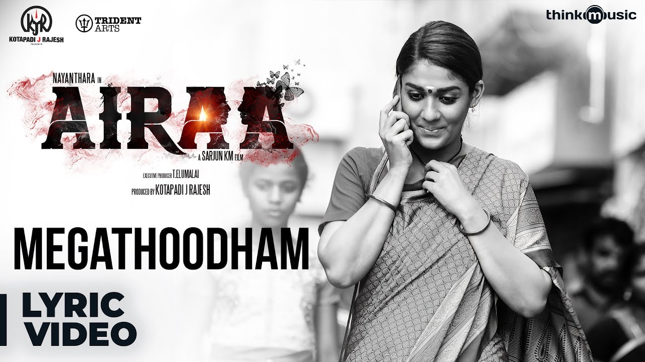 Megathoodham Lyrics  | Airaa | Kalaiyarasan | Padmapriya Raghavan | K.S.Sundaramurthy