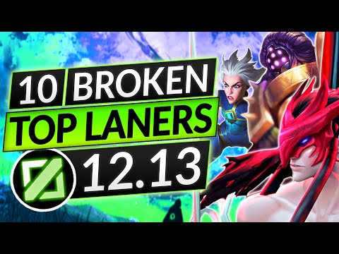 10 BEST TOPLANERS for Patch 12.13 - BROKEN TOP Champions to MAIN - LoL Guide