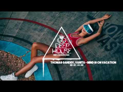 Thomas Gandey, Vanita - Mind Is on Vacation (Original Mix)