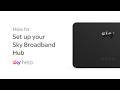 How To Set Up Your Sky Broadband Hub Sky Help