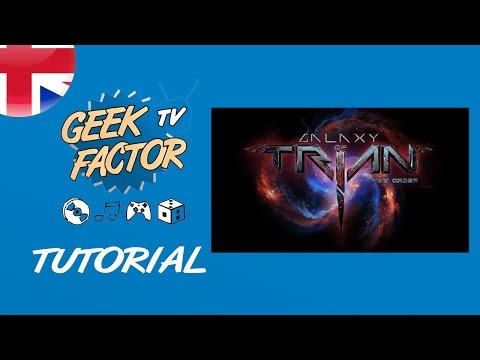 How To Play Galaxy Of Trian: New Order