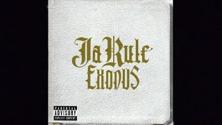 Ja Rule - Exodus (Outro) (Lyrics)