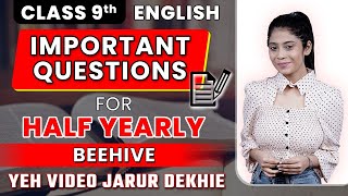 CBSE Class 9 English | Beehive Prose | Most Important Questions | Half Yearly Exam | Taniya Ma'am