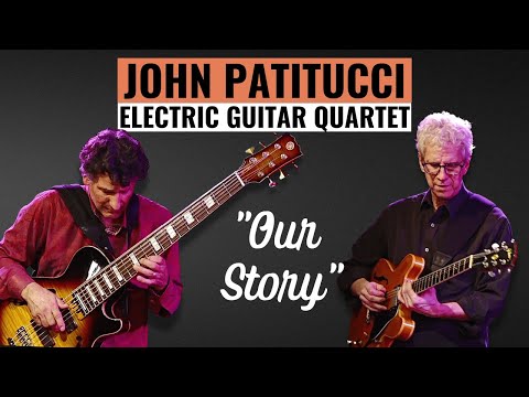 "Our Story" - John Patitucci Electric Guitar Quartet