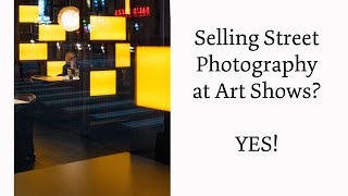 Selling Street Photography at Art Shows