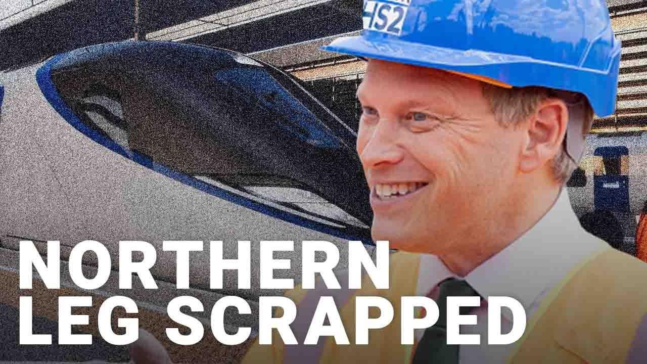 HS2 line north of Birmingham will be scrapped | Grant Shapps