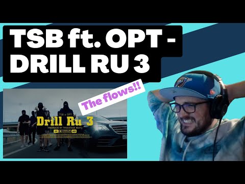 TSB ft. OPT - DRILL RU 3 [Reaction] | Some guy's opinion