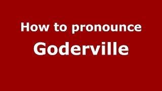 How to pronounce Goderville