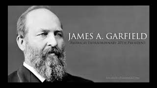 AF-167: James A. Garfield: America&#39;s Extraordinary 20th President