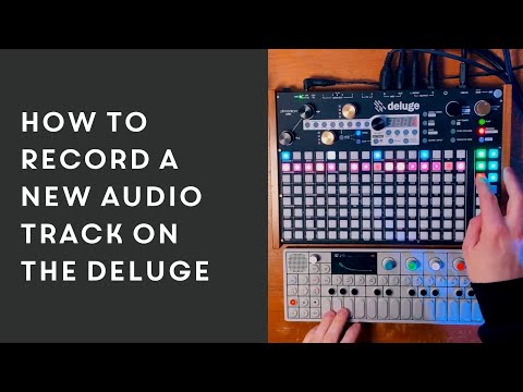 How To Record An Audio Track On The Synthstrom Deluge