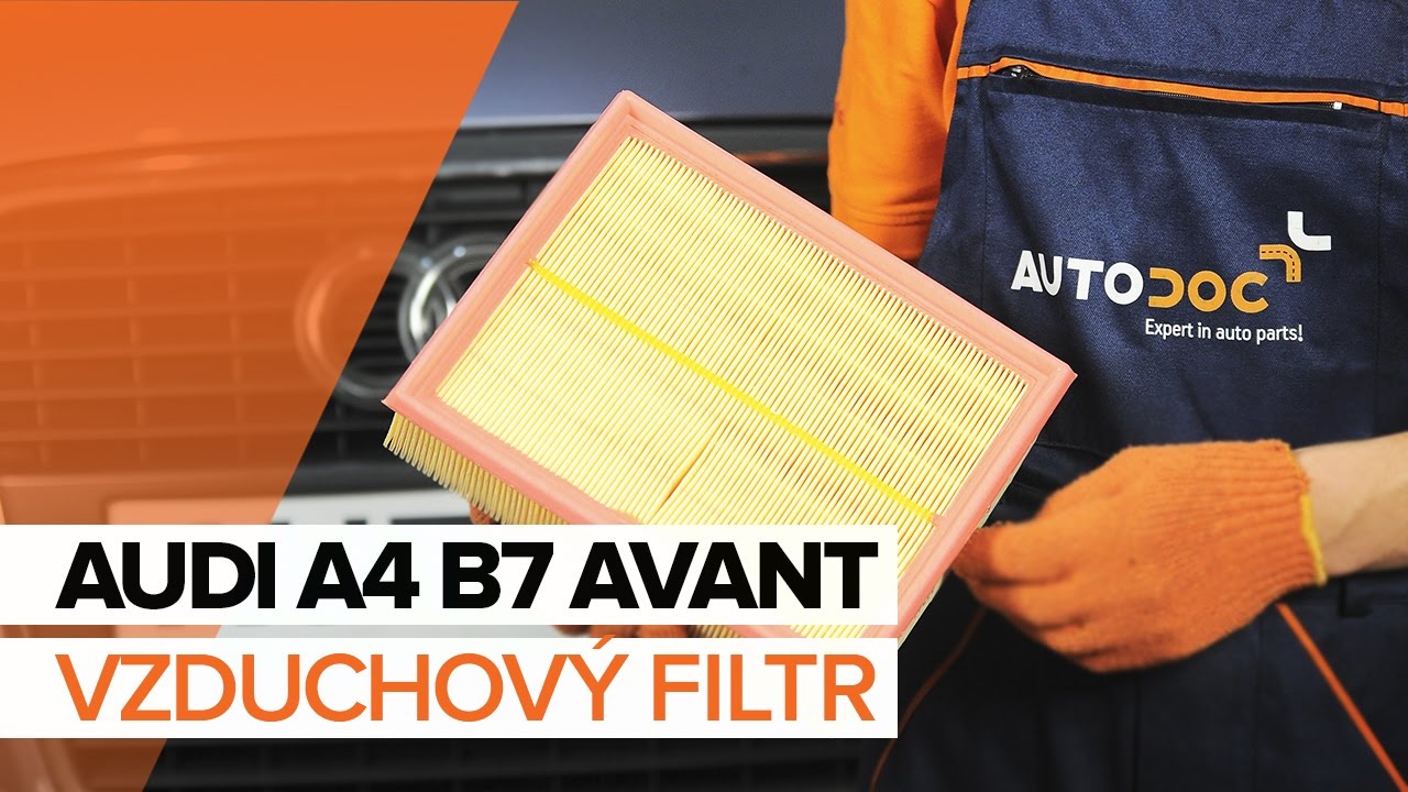 Jak vyměnit vzduchový filtr na Audi A4 B7 Avant – návod k výměně