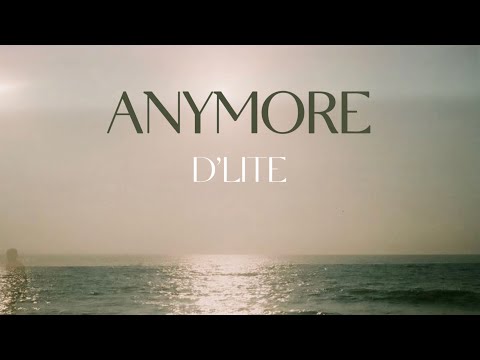 [ENGSUB] D’Lite - ANYMORE
