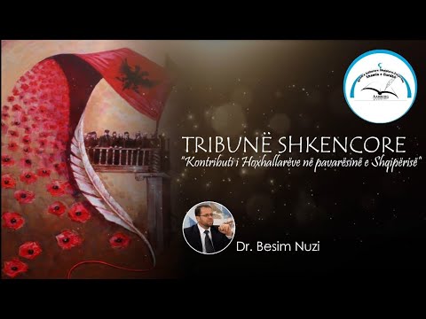 “Kontributi i Hoxhallarëve në pavarësinë e Shqipërisë”  Hoxhë Dr. BESIM NUZI