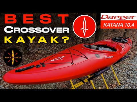Best Crossover Kayak? - Dagger Katana 10.4