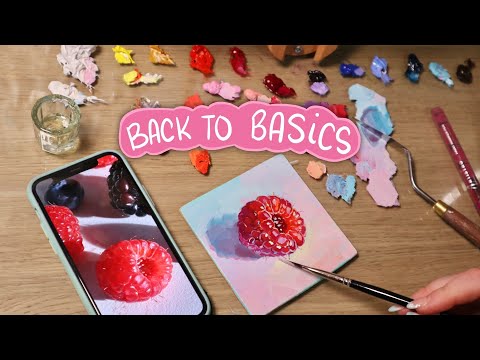 Raspberry TUTORIAL ✦ Back to Basics with OIL PAINTING Alla Prima