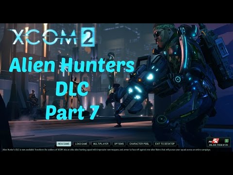 Xcom 2 Alien Hunters DLC Part 7 Joey save Zedified like a pro!