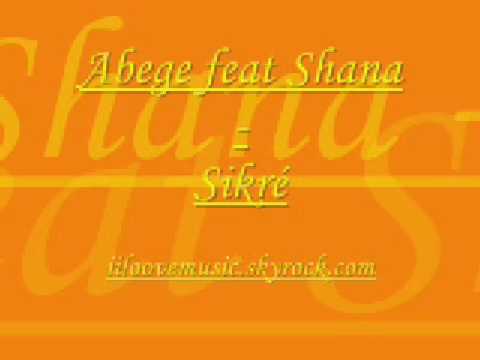 Abege feat Shana - Sikré