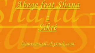 Abege feat Shana - Sikré