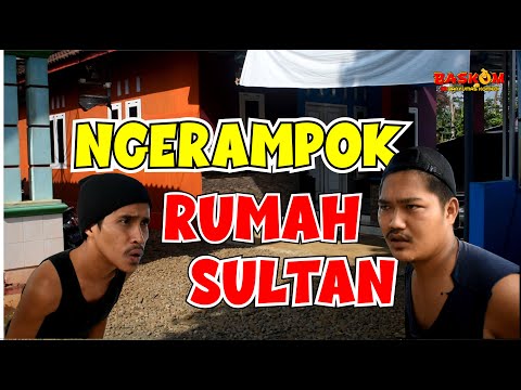 ngerampok-rumah-sultan-film-komedi-ngapak-banyumas-komedi-baskom