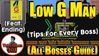 Low G Man NES Boss Guide | All Bosses | Feat. Ending | Video Games 101