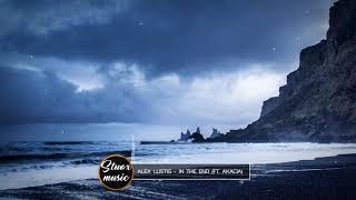 Alex Lustig - In The End (ft. Akacia)