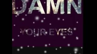 Alex Clare ~Damn your eyes!(lyrics)