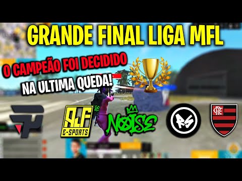 É CAMPEÃOO! FAZ O P AJF FLAMDL? FOI DECIDIDO NA ULTIMA QUEDA! NOISE CRIAS FINAL LIGA MFL - CLIPS FF