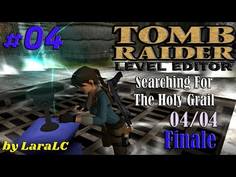 [TRLE-Searching For The Holy Grail-(TR4)] - Walkthrough - FINALE - 04/04 - Parte 4