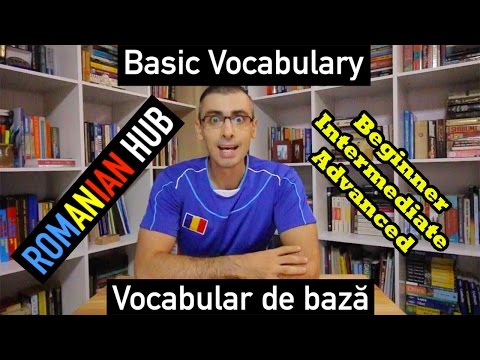 Learn Romanian Language Vocabulary: Basic Words (Beginner, Intermediate, Advanced)
