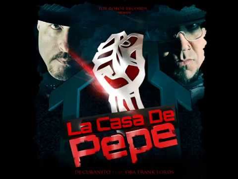 DJ Cubanito feat Oba Frank Lords - La Casa De Pepe (Original)
