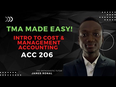 TMA MADE EASY! INTRODUCTION TO COST AND MANAGEMENT ACC206