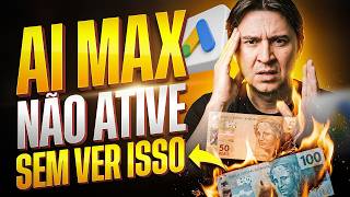ATIVAR AI MAX SEM ESSA ANÁLISE É JOGAR DINHEIRO FORA